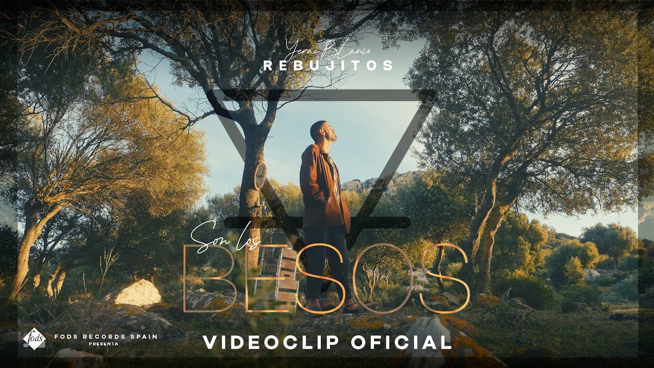 Rebujitos - Son los besos (Videoclip Oficial)