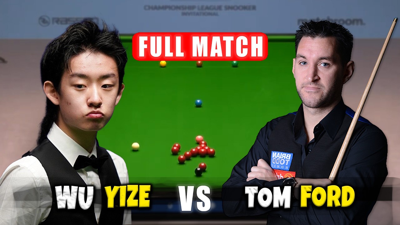 Wu Yize vs Tom Ford Championship League 2026 Snooker Full Match