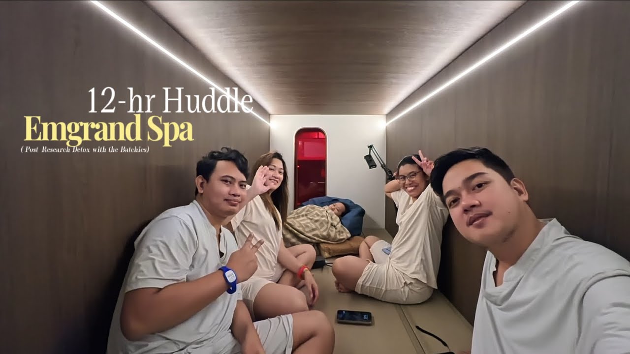 Emgrand Spa 12-hour Experience (Parañaque) | Wellness Huddle with batchies | is it worth it?