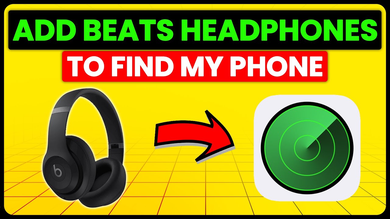 How To Add Beats Headphones To Find My Phone (Set Up & Connect Beats Headphones With Find My Phone)