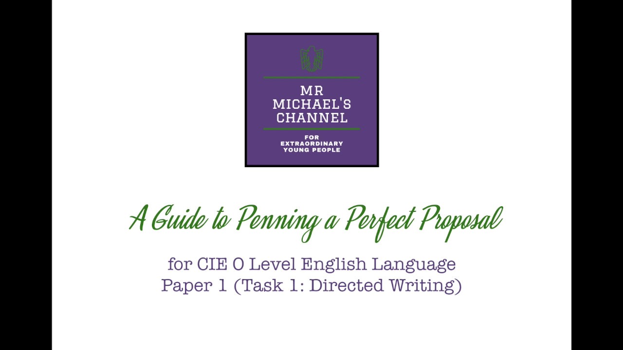 O Level English Paper 1: Penning a Perfect Proposal