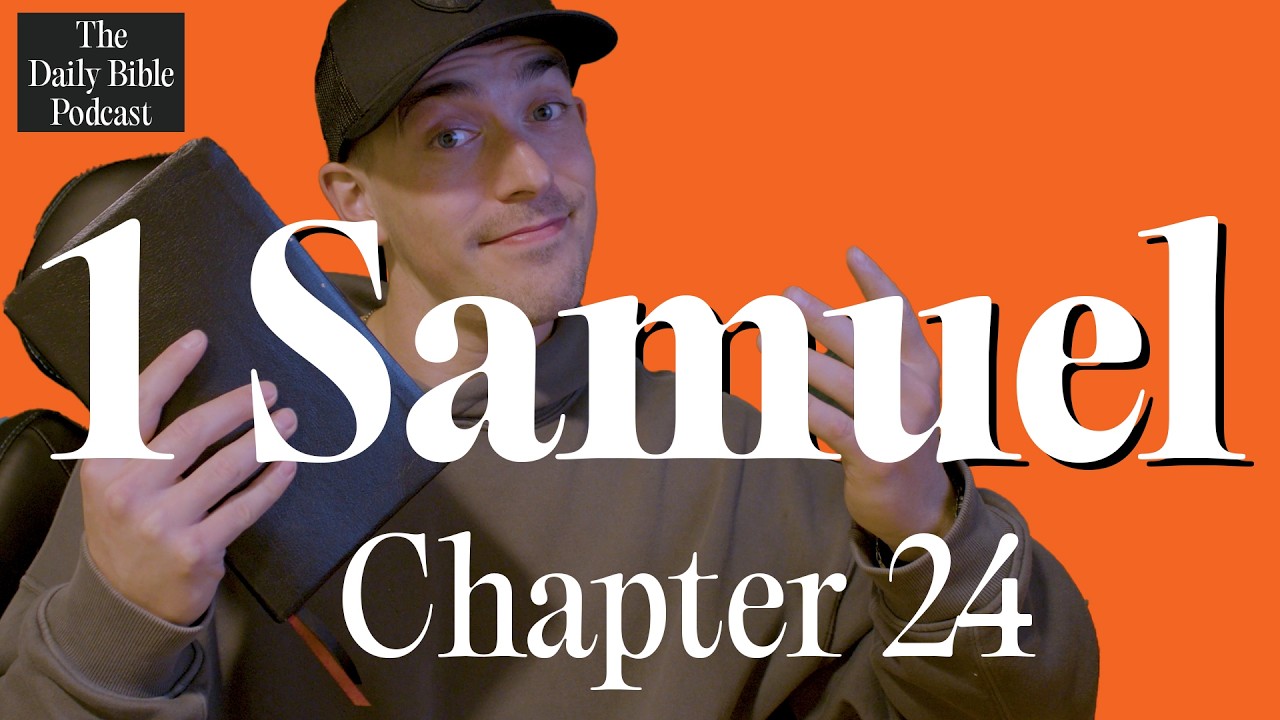 1 Samuel Chapter 24 - The Daily Bible Podcast