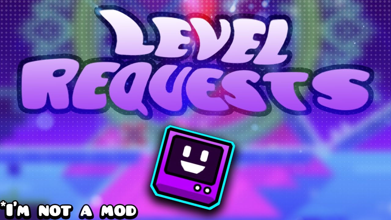 Geometry Dash Level Requests & Reviews | LOQUIBOT | chill + positive