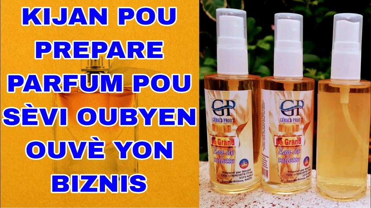 Kijan pou prepare parfum pou'w sèvi oubyen pou'w ouvè yon biznis