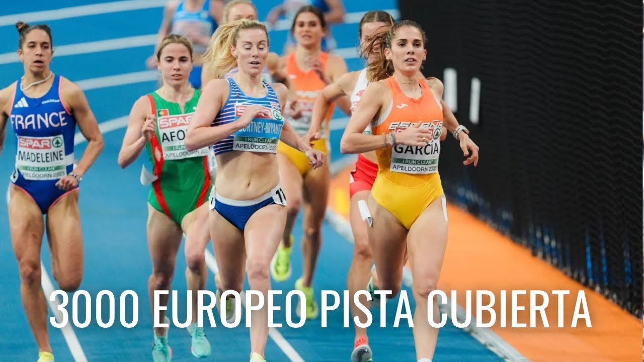 💥Semifinal 3000m Campeonato Europa Pista cubierta 2025