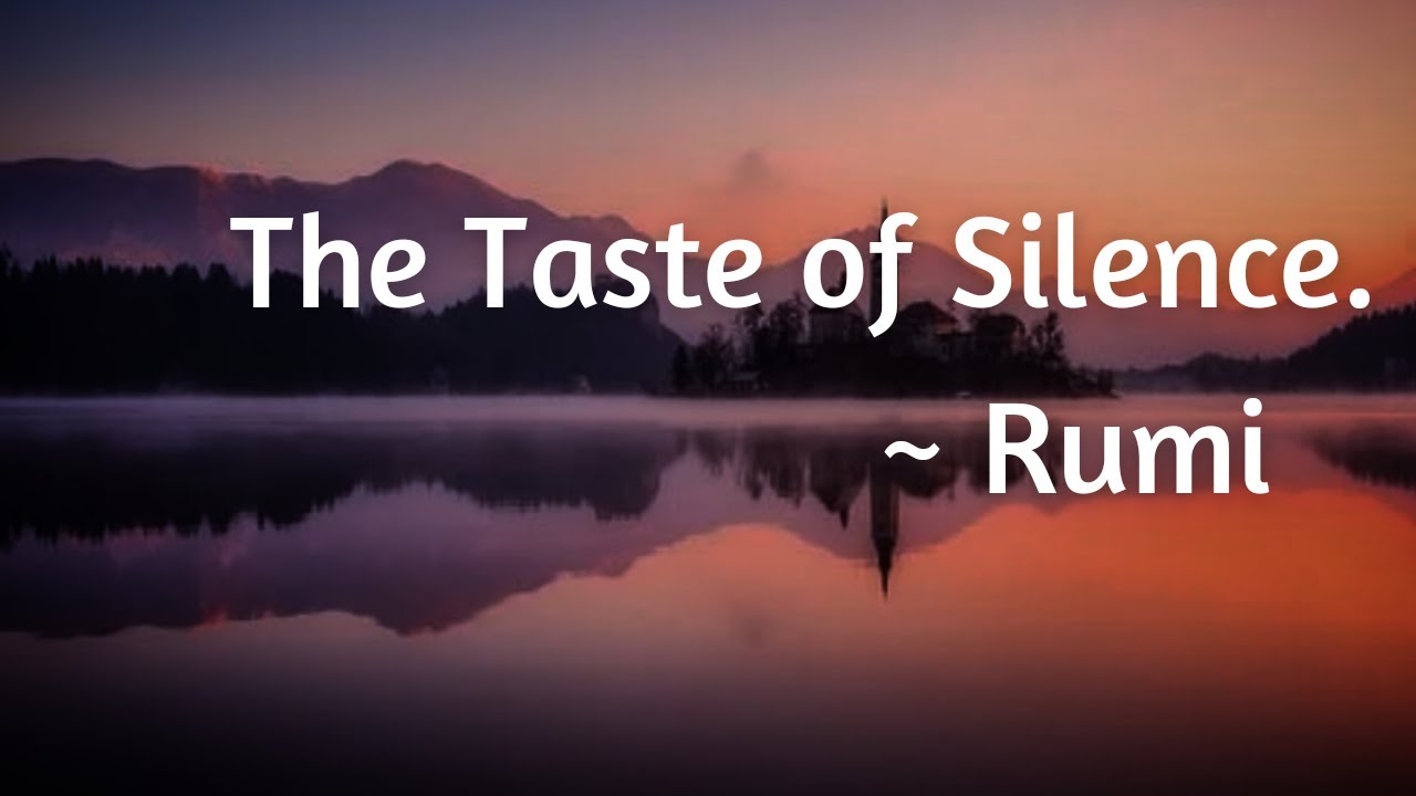 The Taste of Silence.     ~ Rumi | Dervish | Rumi poems | Rumi poetry | Rumi Quotes | meditation |