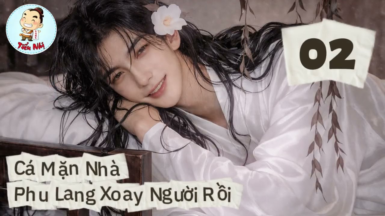 [Chủ công] - Tập 2 / Cá Mặn Nhà Phu Lang Xoay Người Rồi
