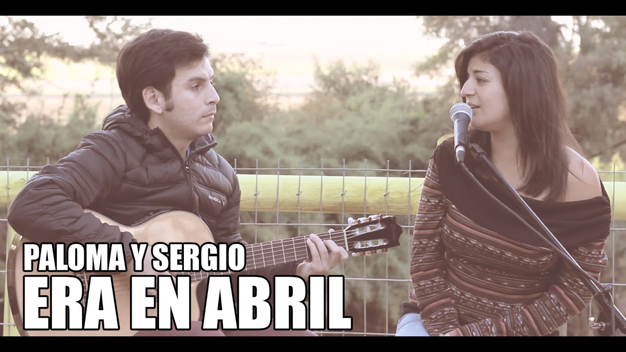 Paloma y Sergio - Era en Abril - Juan C. Baglietto (Cover)