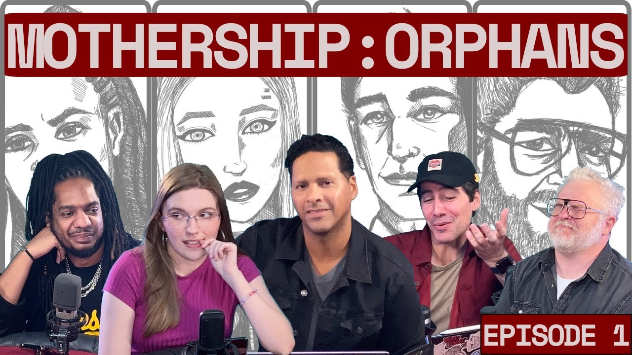 MOTHERSHIP | ORPHANS: EPISODE 1