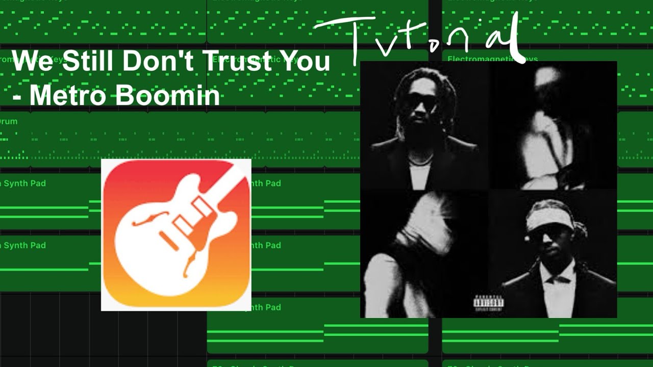 We Still Don't Trust You (Metro Boomin) - GarageBand Tutorial