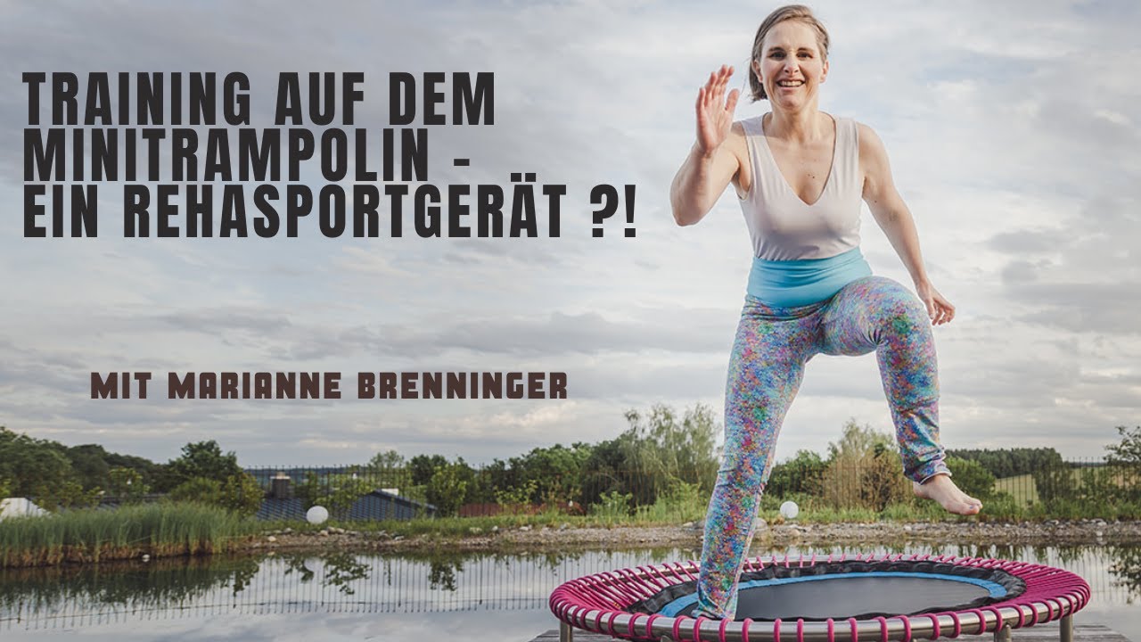 Training auf dem Minitrampolin - ein Rehasportgerät ?!
