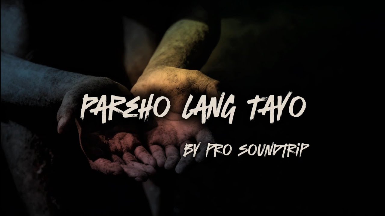 Pro Soundtrip - Pareho Lang Tayo | OPM 2026