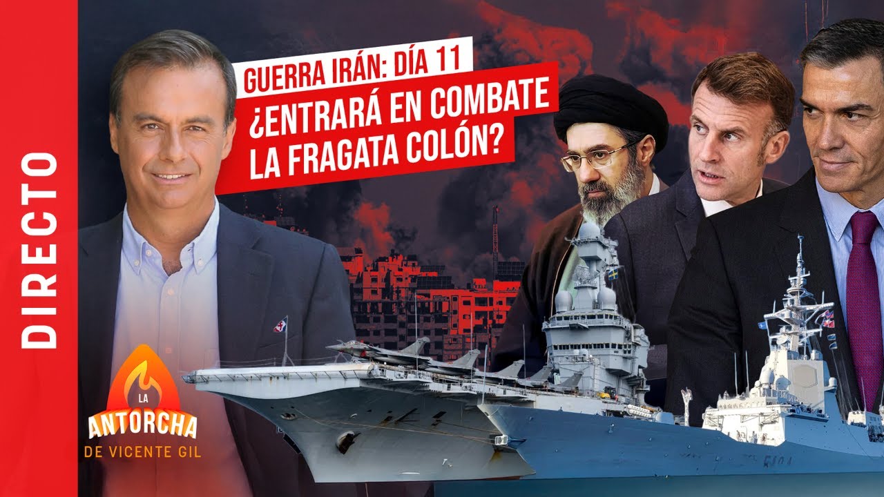 🔴LA ANTORCHA | ¿Mandará Sánchez la fragata al Estrecho de Ormuz o dejará tirado a Macron?