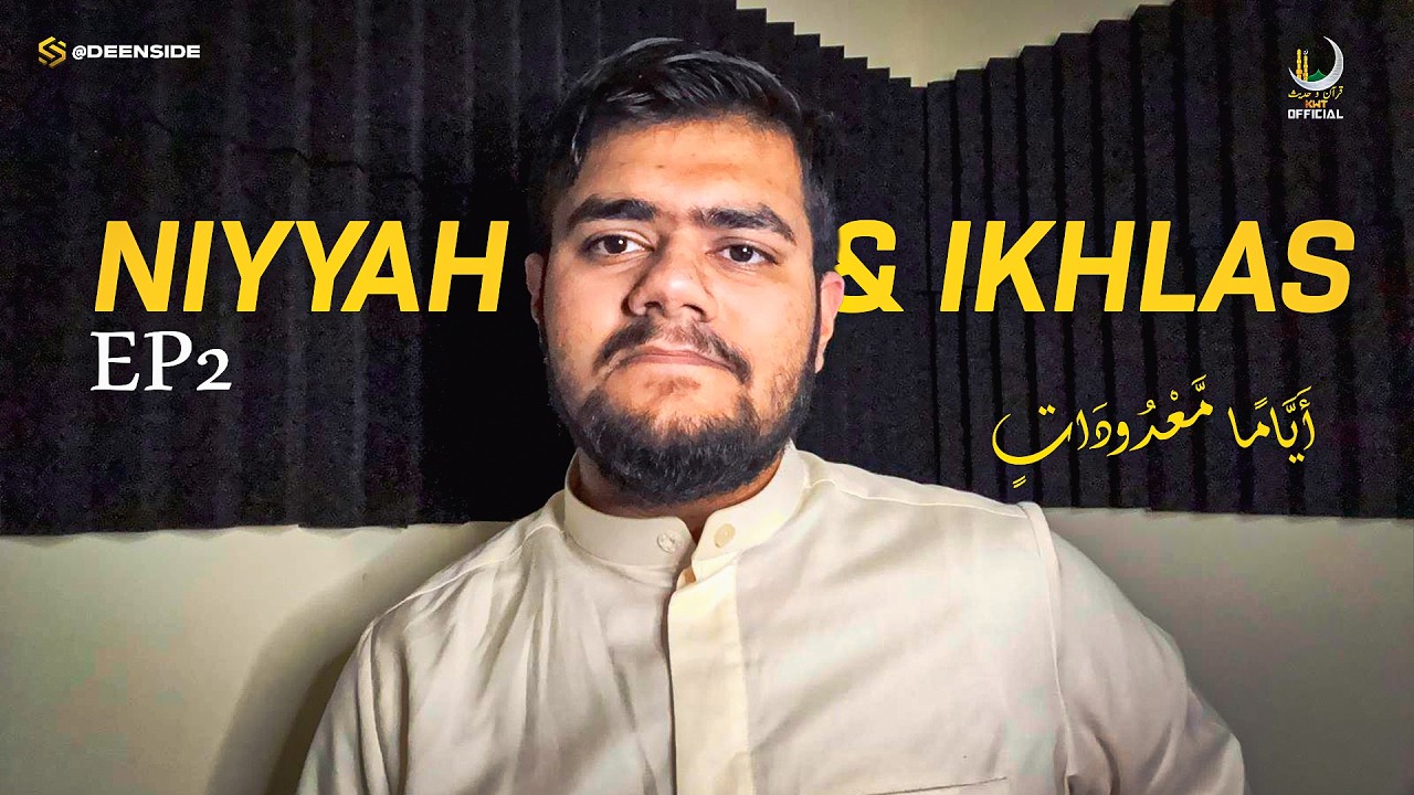 Ramadan Reset: Niyyah & Ikhlas | Are You Fasting for Allah? | Ayyam Ma&rsquo;dudat Series Ep 2