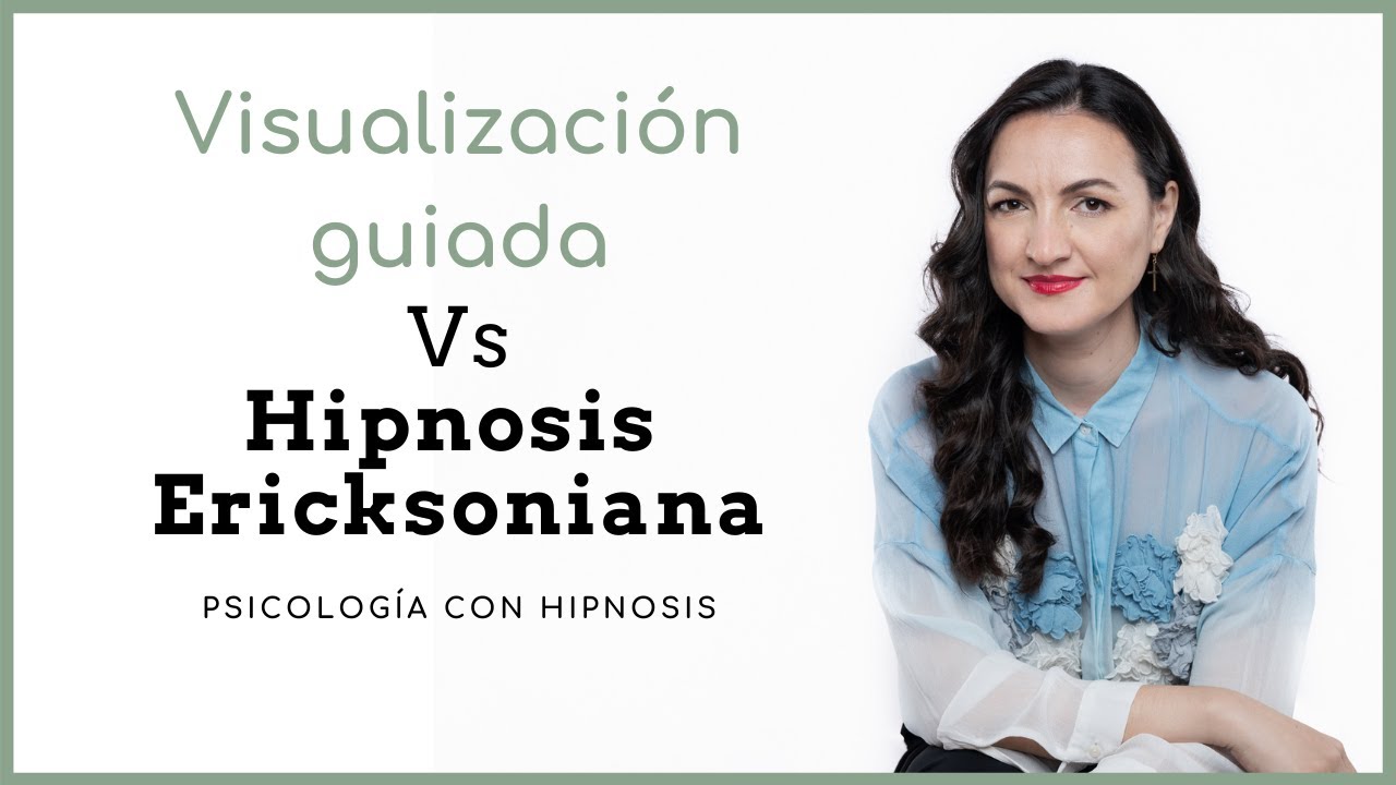 ▷ Diferencias entre visualización guiada e Hipnosis Ericksoniana (#4)