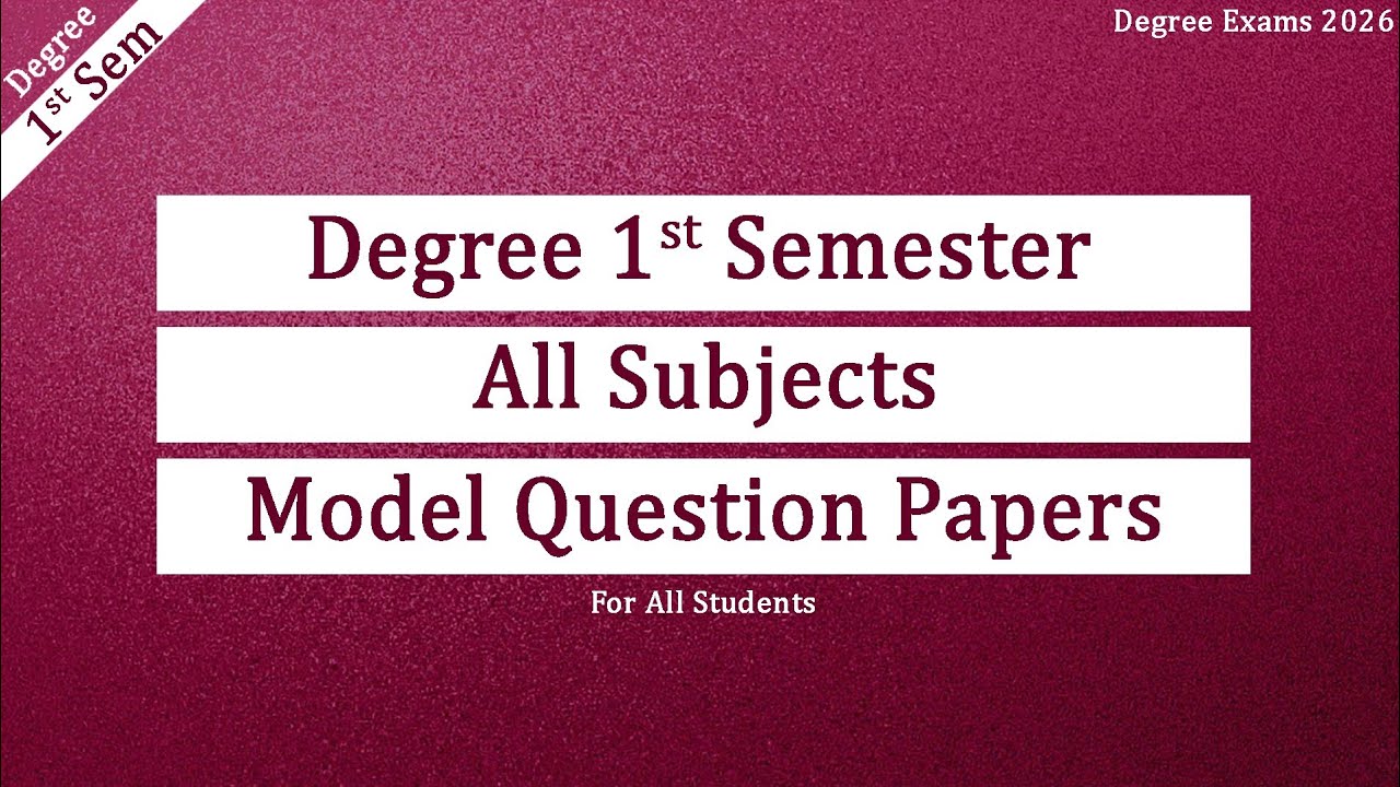 Degree Semester-1 All Subjects Important Model Question Papers Degree 1Sem Model Papers UGExams 2026