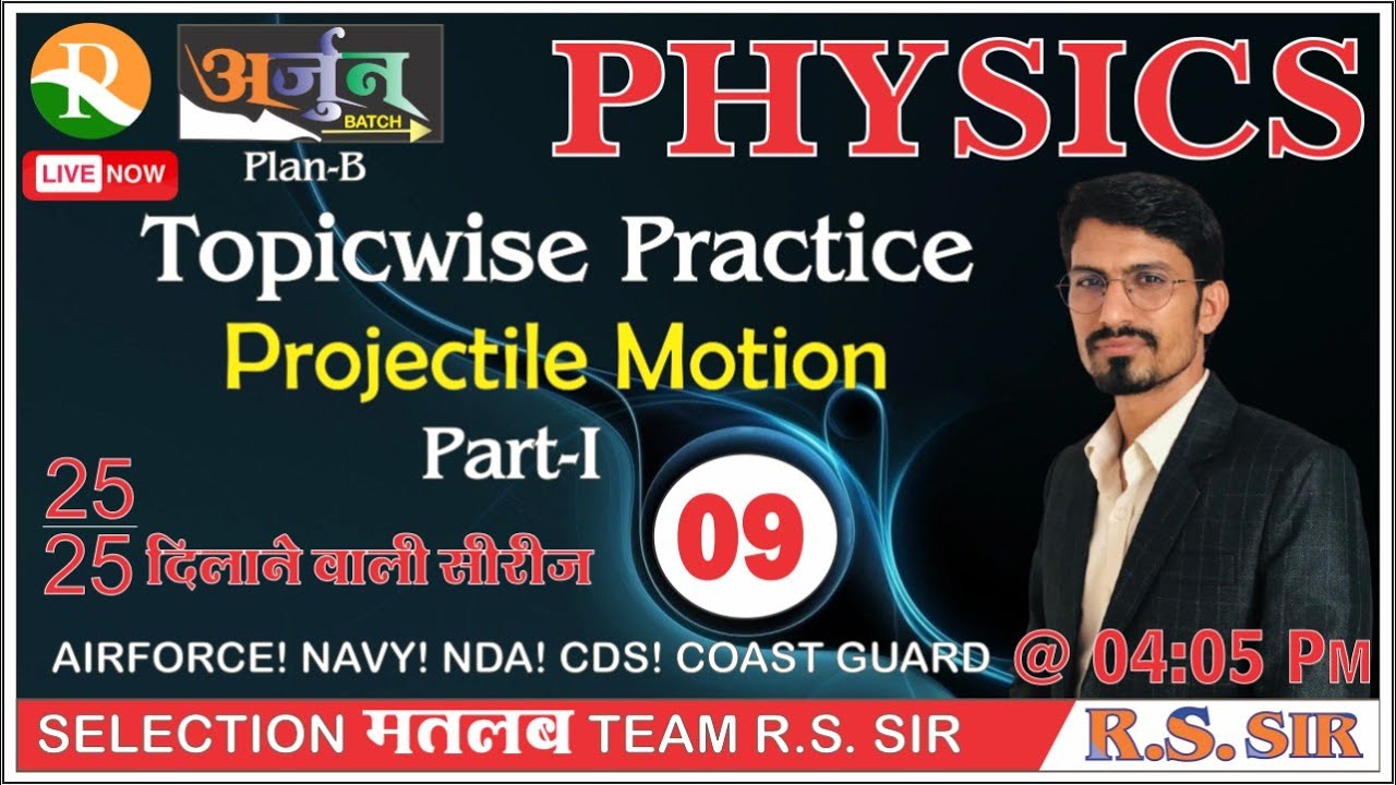 Physics Topic Wise Practice #09 | Projectile Motion | AIRFORCE |NAVY | NDA | Defence Exams | R.S SIR