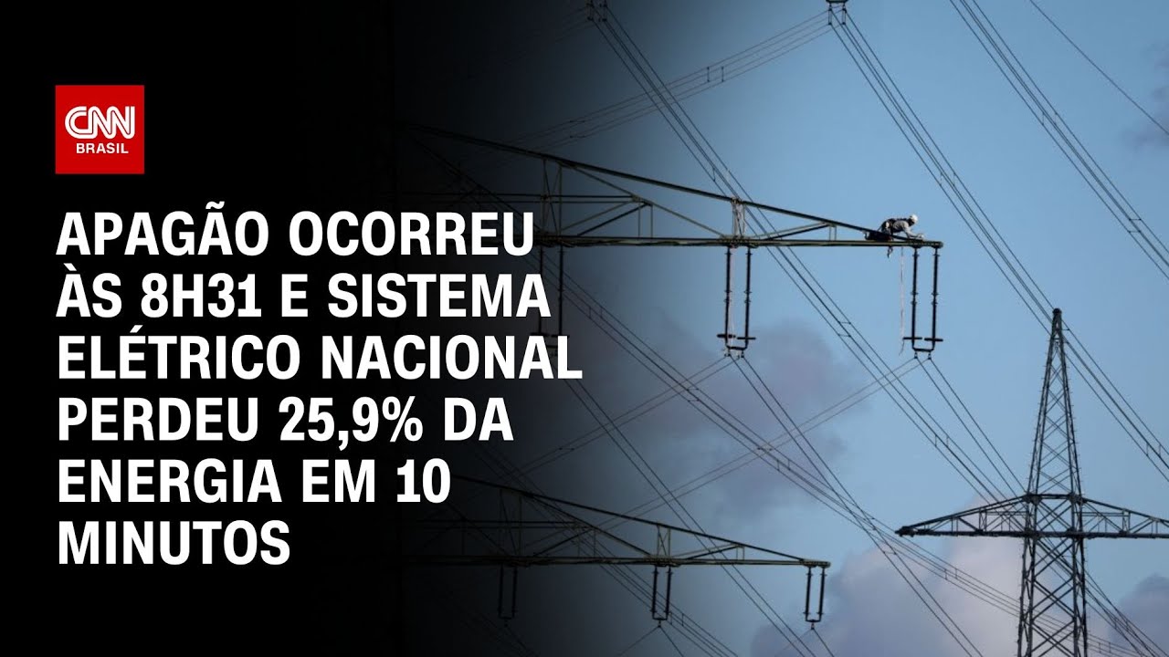 Apagão ocorreu às 8h31 e sistema elétrico nacional perdeu 25,9% da energia em 10 minutos | LIVE CNN