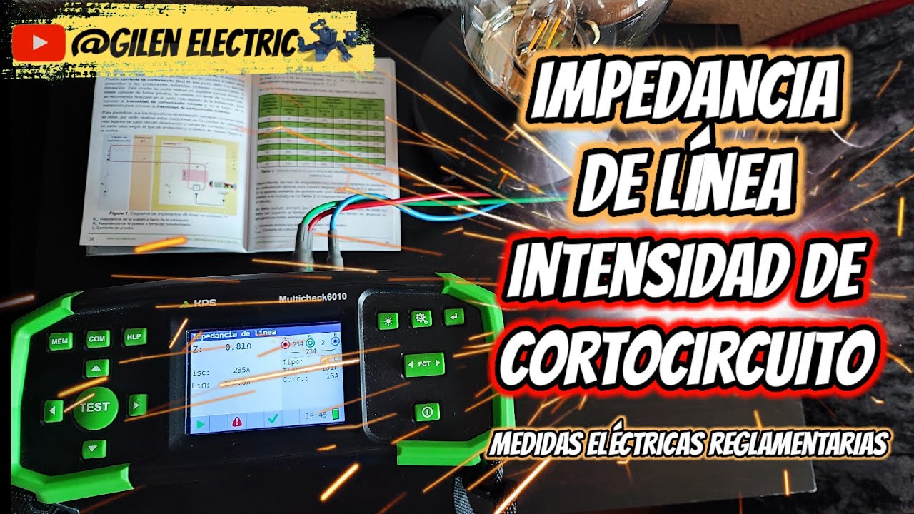 Impedancia de línea e intensidad de cortocircuito Medidas eléctricas reglamentarias