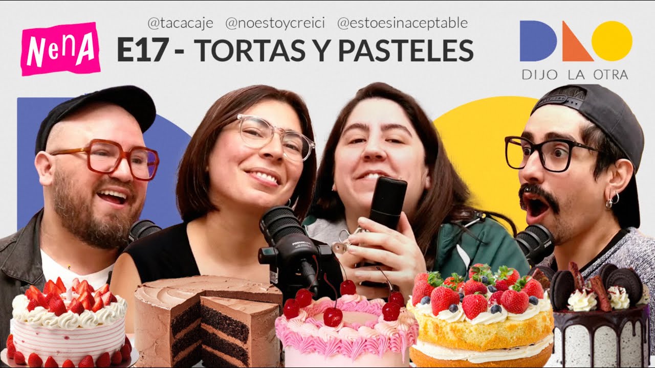 Tortas y pasteles ft. Torta Podcast - DIJO LA OTRA | E17