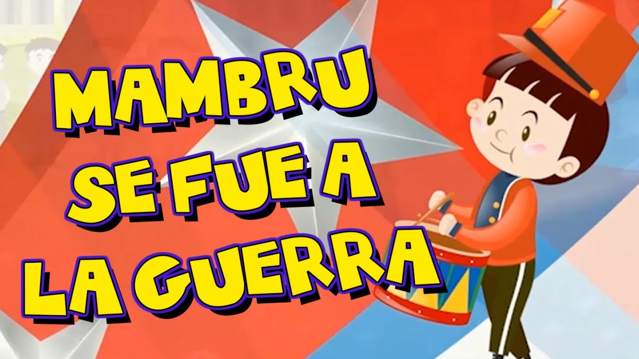Mambrú se Fue a la Guerra - Canti Rondas - Canción Infantil Clásica