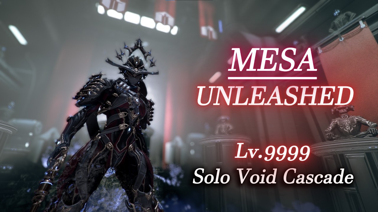 MESA | Unleashed - Solo Void Cascade Lv.9999 | Warframe Level Cap
