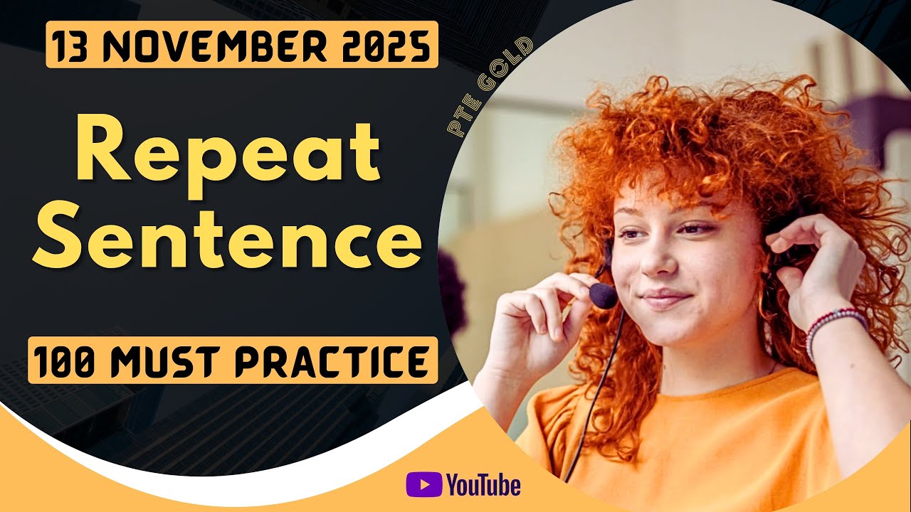 PTE Repeat Sentence - NOVEMBER 2025 - MUST PRACTICE