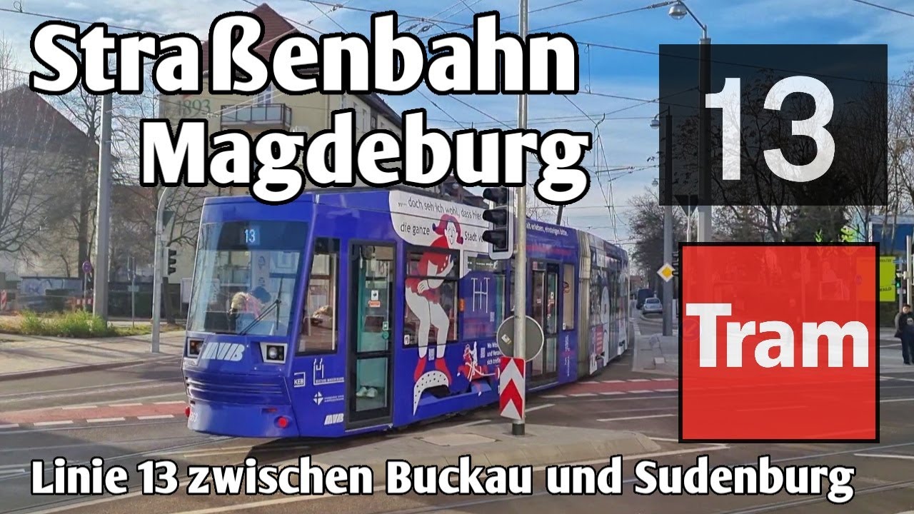 Straßenbahn Magdeburg - Tram Magdeburg - Linie13 | MVB 2022