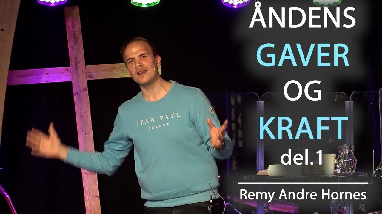 ÅNDENS GAVER OG KRAFT del 1, Remy Andre Hornes