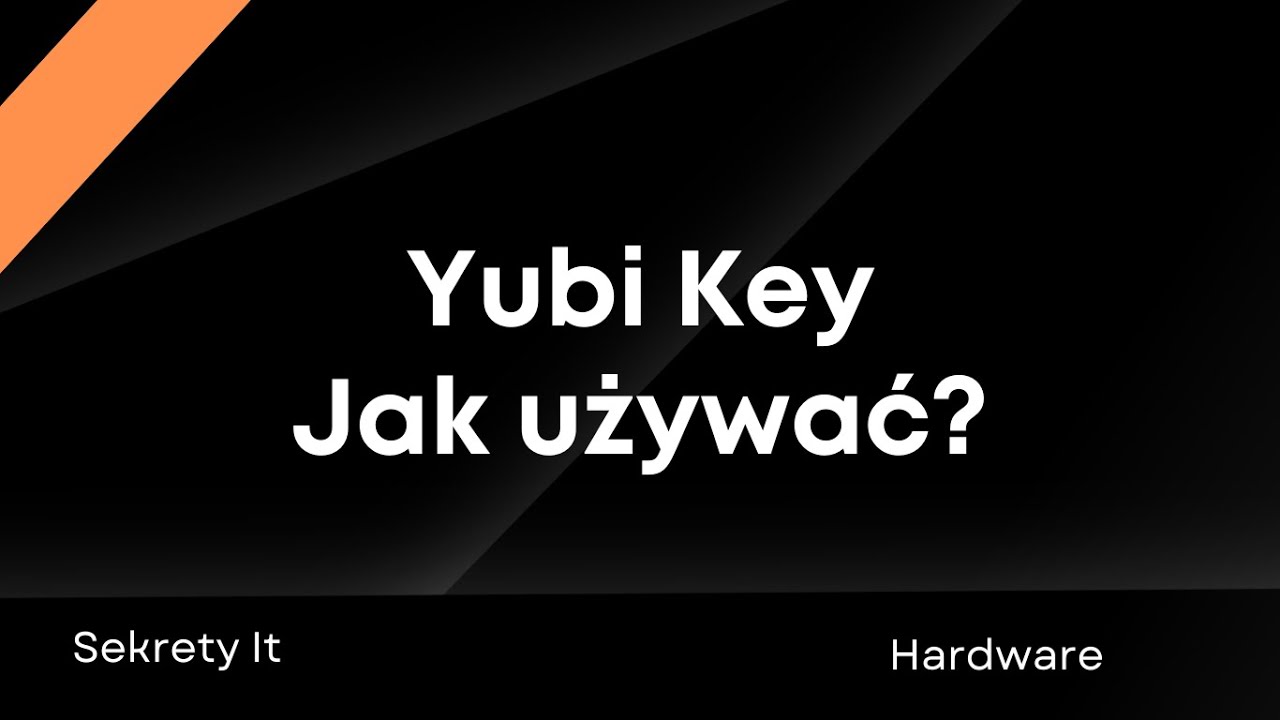 Yubi Key, Yubico, jak używać klucza, do czego może się przydać?