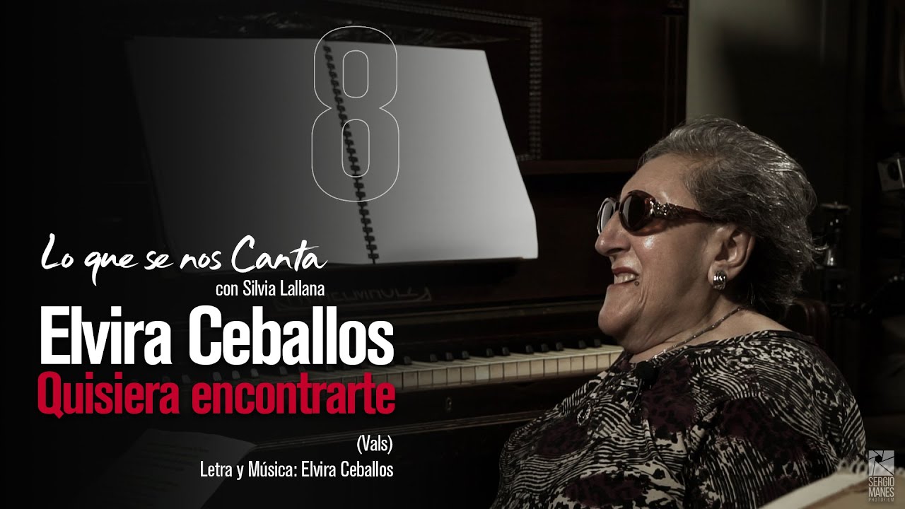🔴 Elvira Ceballos | Quisiera Encontrarte (Vals) | #08 Lo que se nos Canta con Silvia Lallana