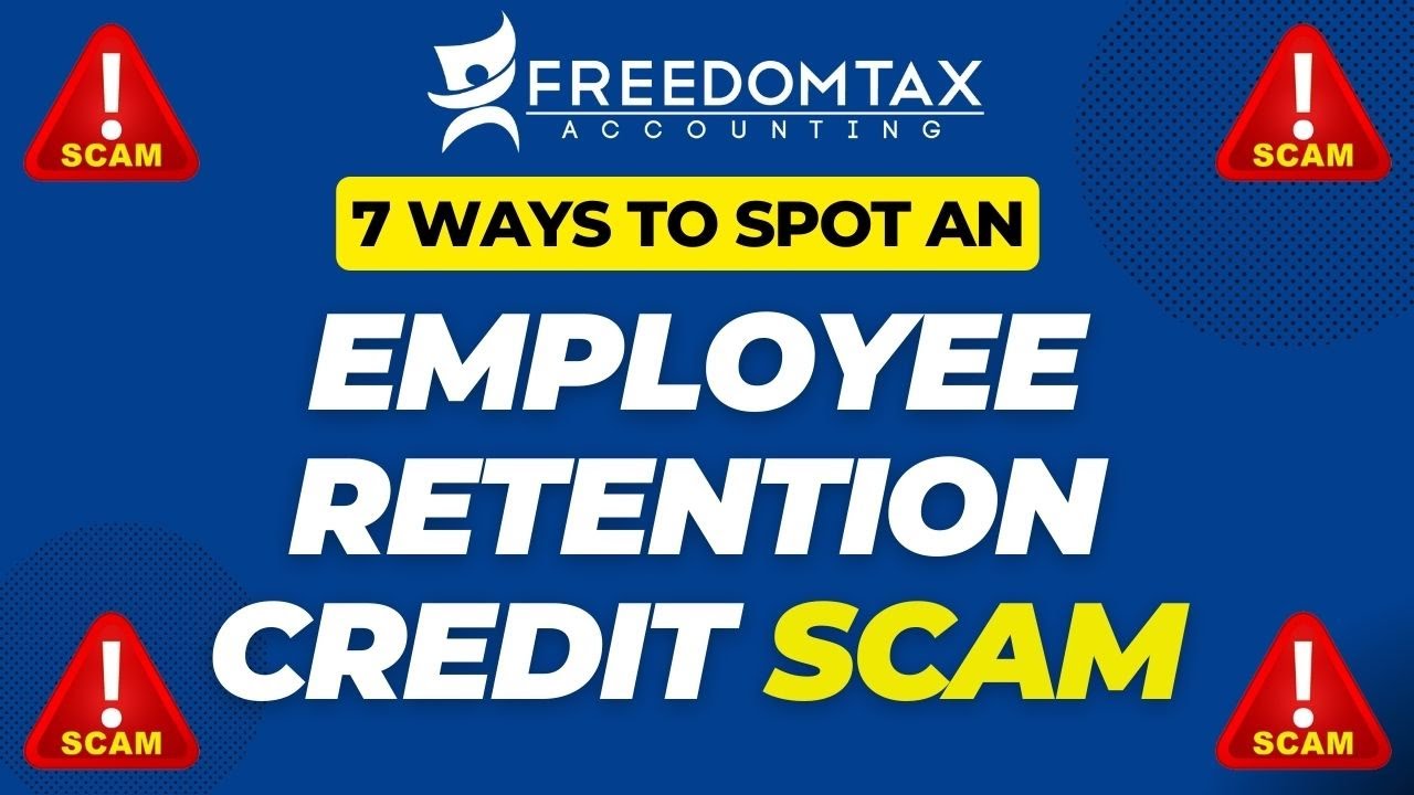 7 Employee Retention Credit (ERC) Scams & Fraud Examples Explained