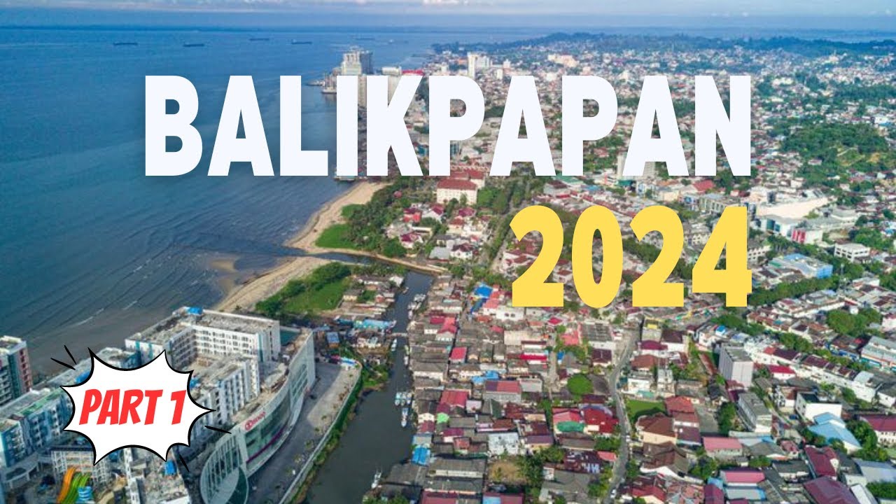 JALANAN BALIKPAPAN DI TAHUN 2024 - KELILING KOTA YANG BIKIN KANGEN PART 1