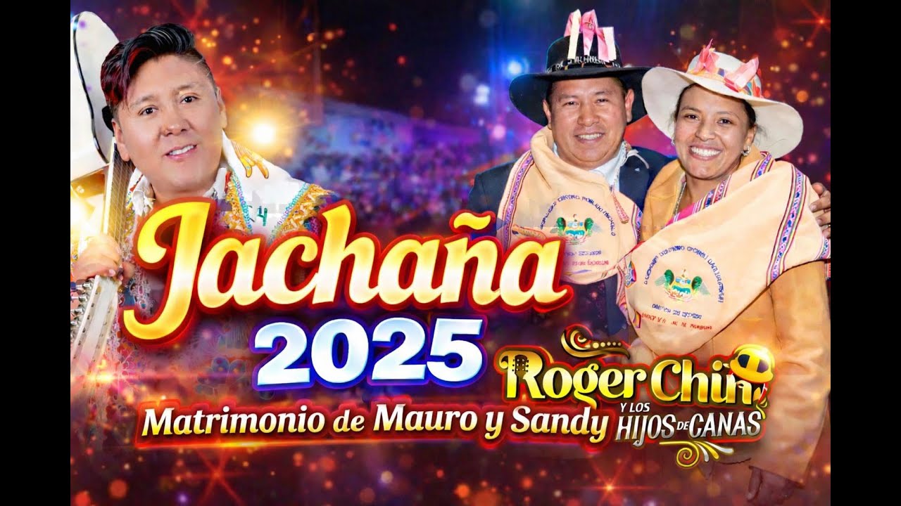 ROGER CHINO Y LOS HIJOS DE CANAS JACHAÑA 2025 en el Matrimonio de Mauro y Sandy