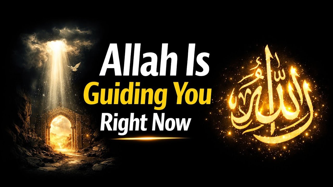 Allah Is Guiding You Right Now