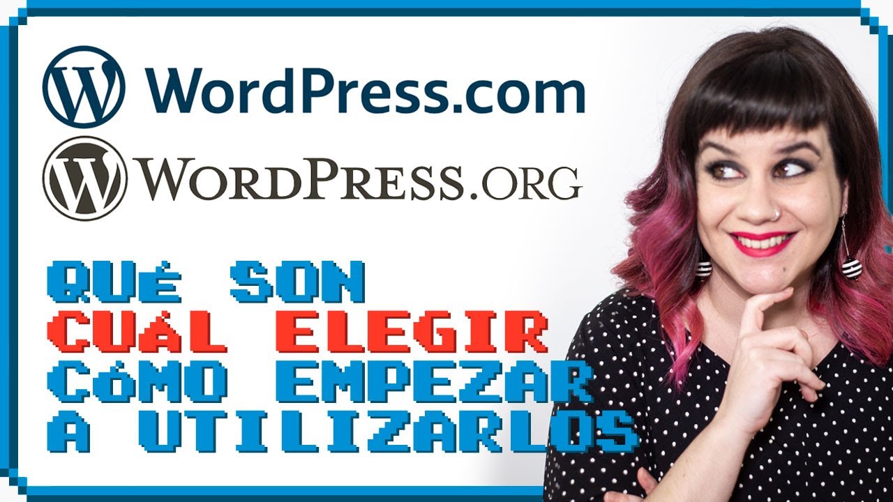 WordPress.com 🆚 WordPress.org ¡Apréndelos desde cero!