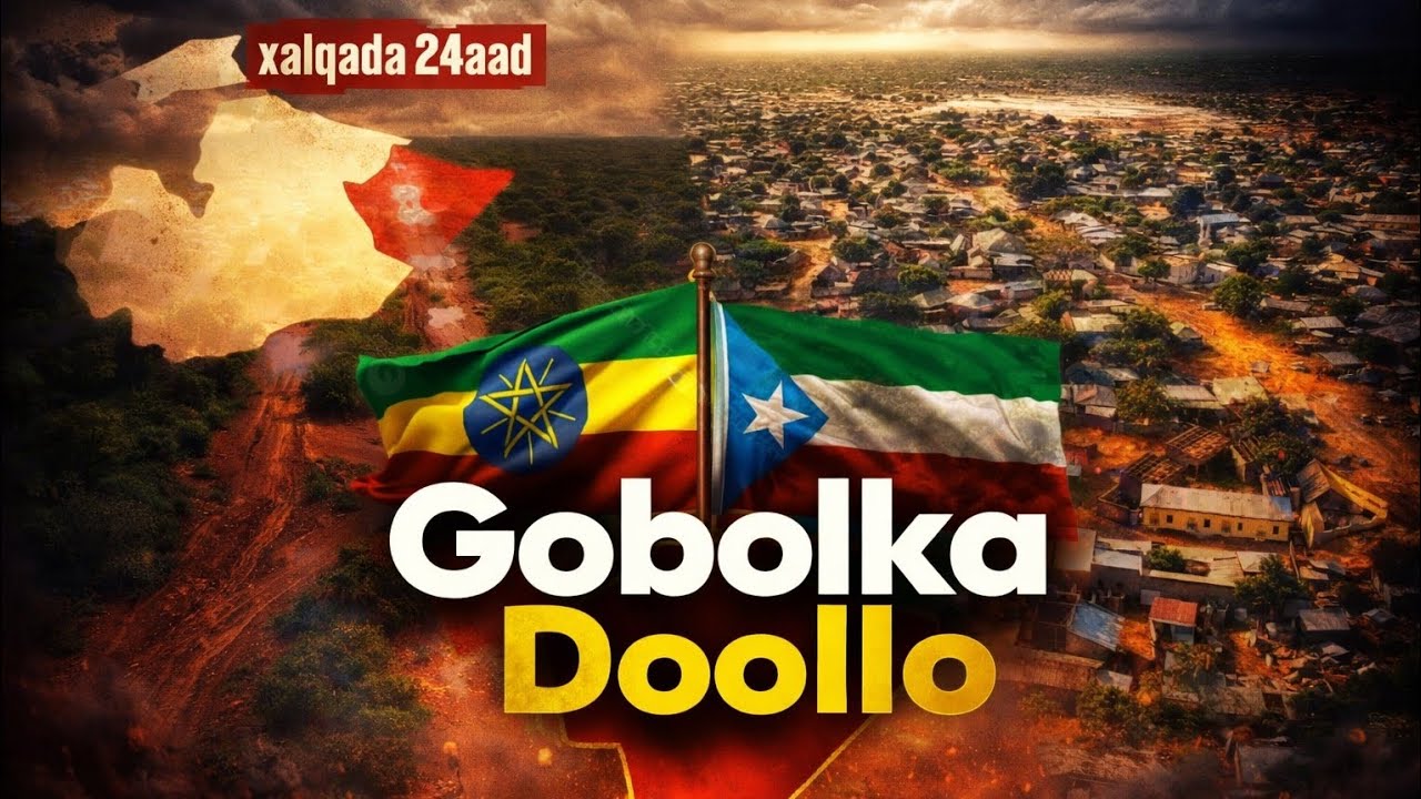 Gobolka Doollo | gobolka ugu wayn dawlad deegaanka soomaalida 