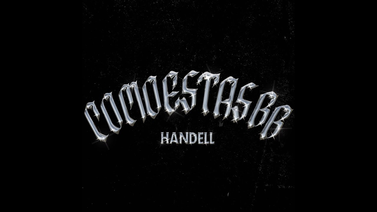 Handell - COMOESTASBB [Visualizer]