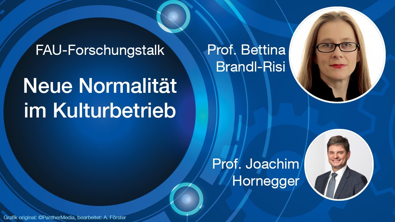 FAU-Forschungstalk: Neue Normalit&auml;t im Kulturbetrieb [FAU Science]