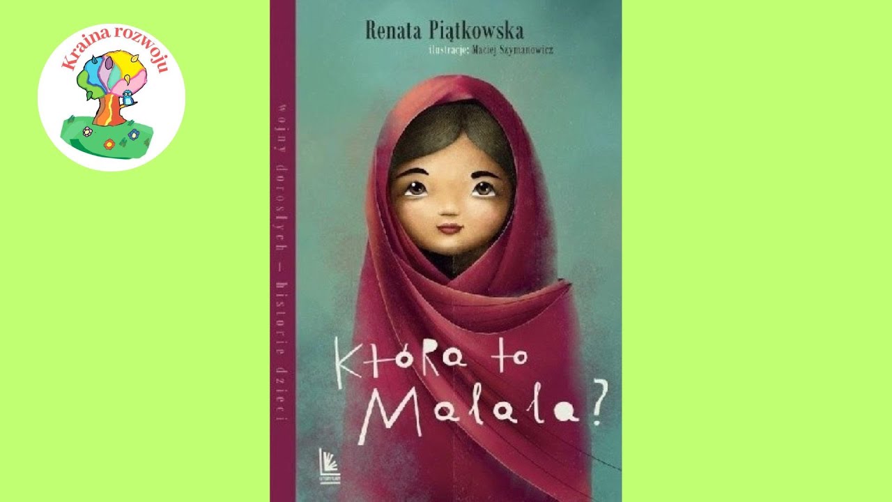 Streszczenie szczeg&oacute;łowe Kt&oacute;ra to Malala ?