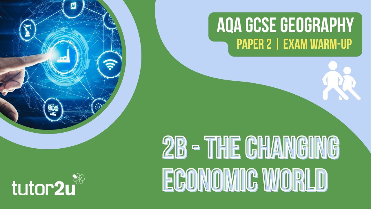 Exam Warm-up for AQA GCSE Geography | Changing Economic World (Paper 2B)