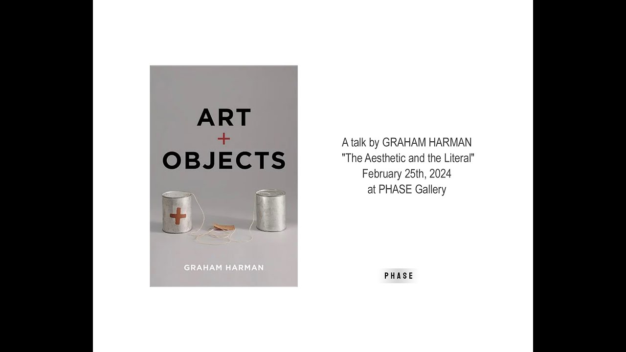 Graham Harman talk at PHASE Gallery 