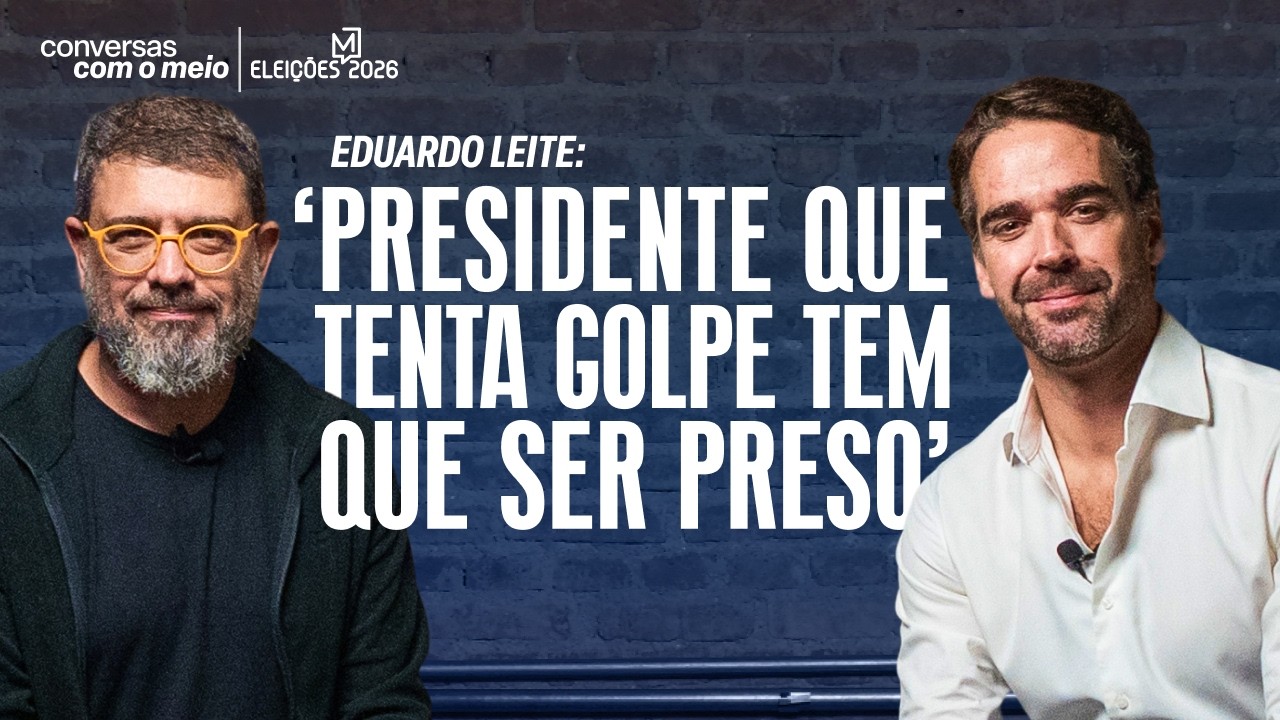 Como Eduardo Leite quer se eleger presidente sem ceder ao bolsonarismo | Conversas