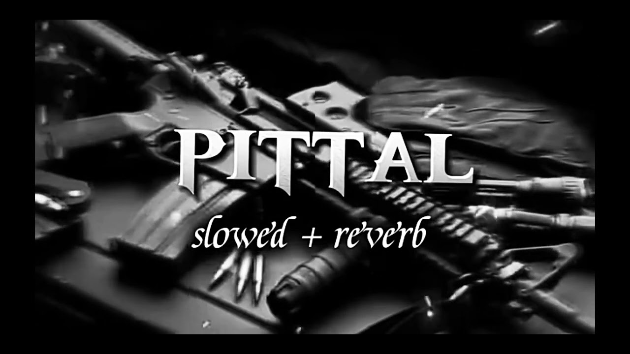 Pittal slowed + reverb frhbtvgtv6-' _: 77'252657188cuvucychicuyefr Vi और ftaexhhfifvvffgy