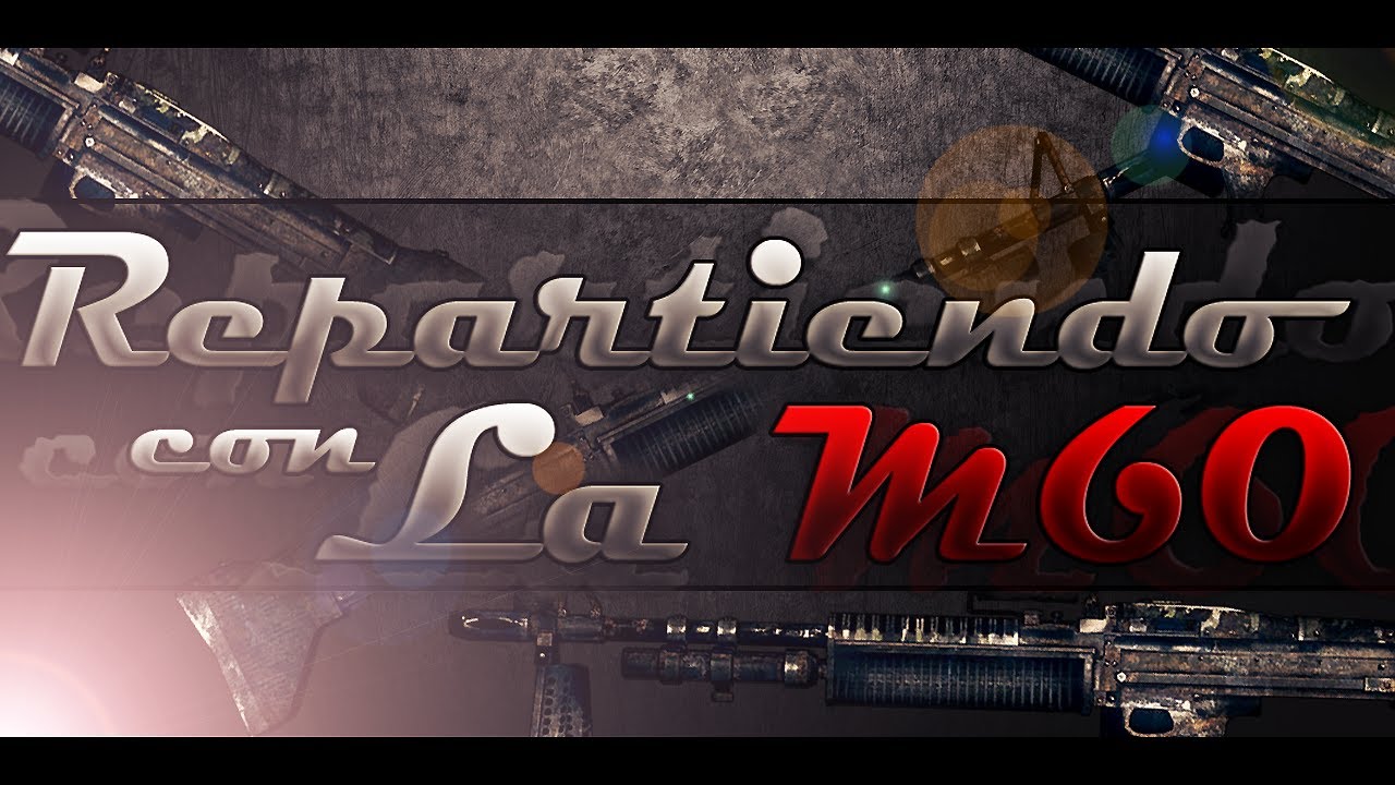 Repartiendo con la M60