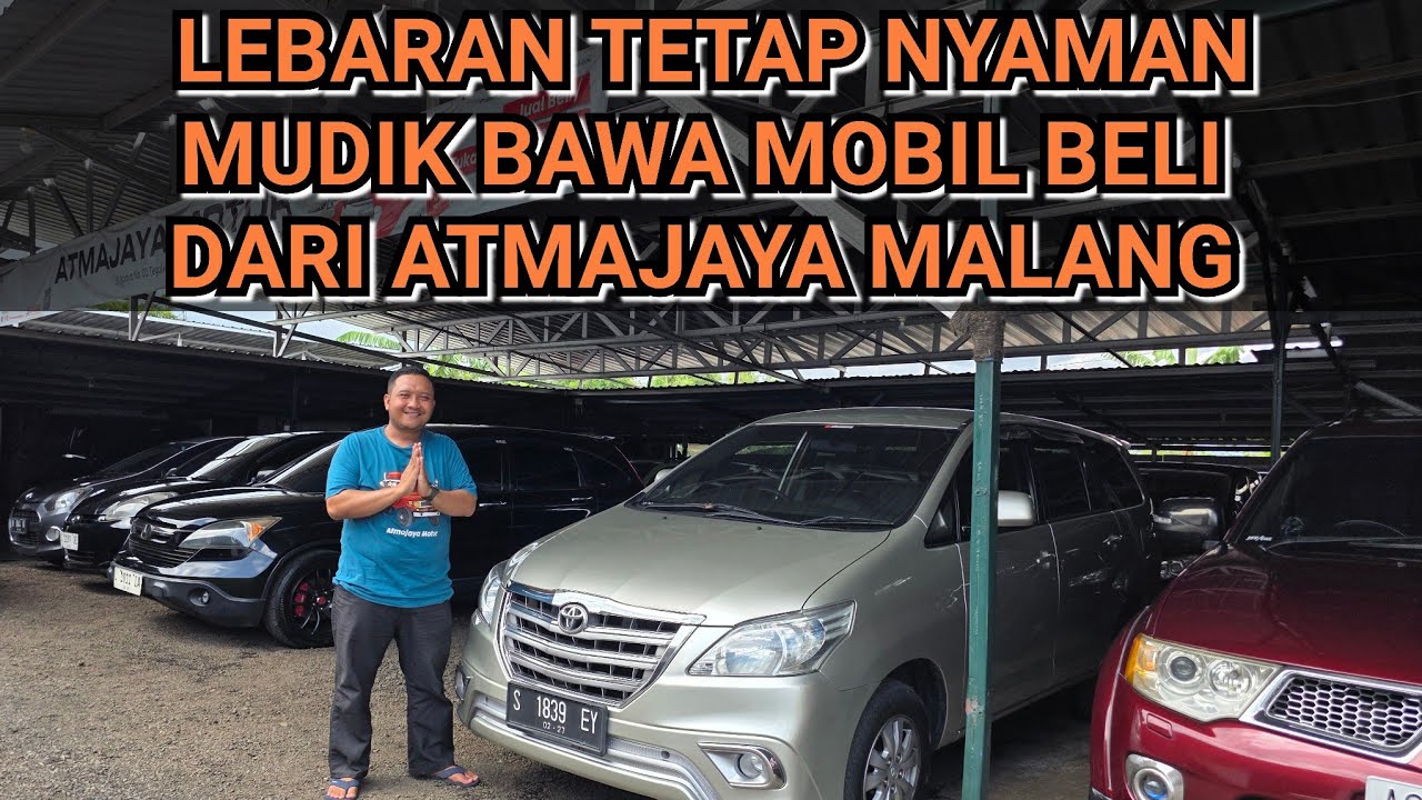 LEBARAN UPDATE STOCK MOBIL BEKAS MURAH BERKWALITAS TERPERCAYA ATMAJAYA MOTOR MALANG 