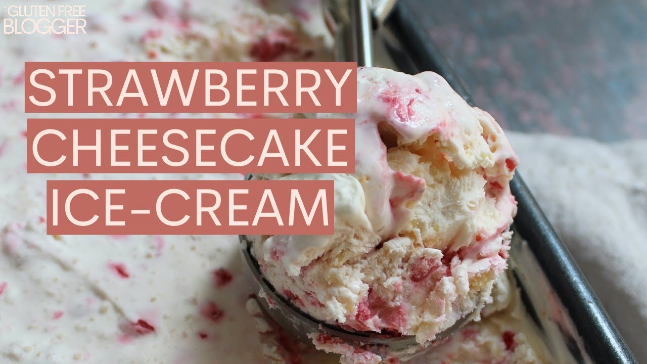 NO CHURN STRAWBERRY CHEESECAKE ICE-CREAM | GLUTEN FREE
