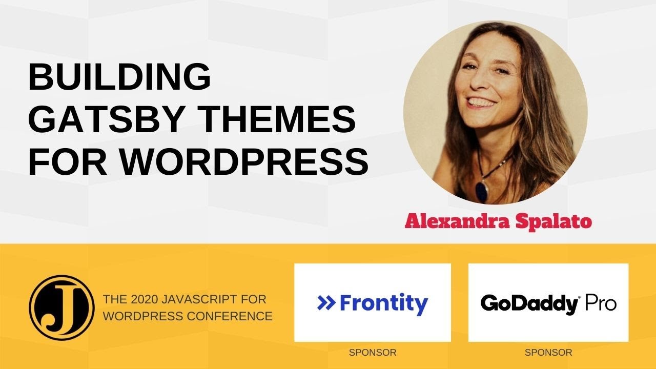 Building Gatsby Themes for WordPress with Alexandra Spalato
