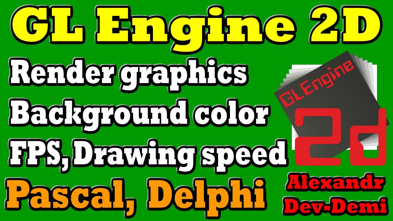 GLEngine2D Library / Render Graphics / Color Background / Speed Drawing FPS / Delphi 2022 / Lesson