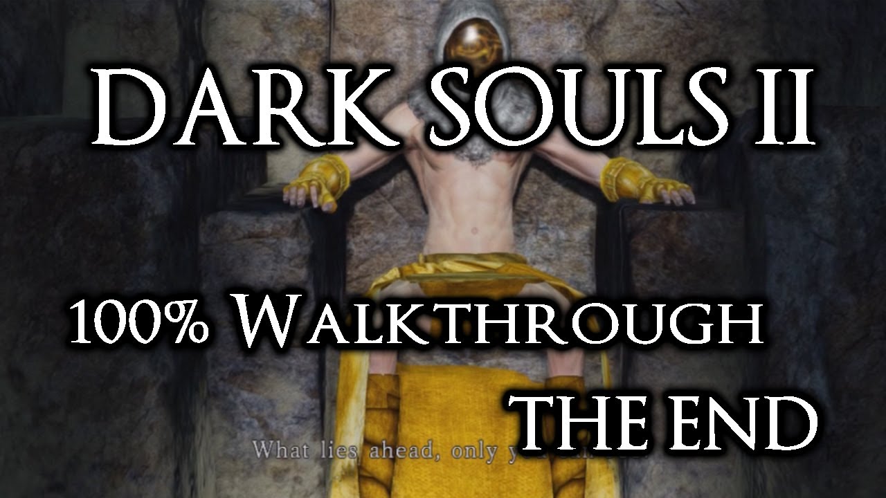 Dark Souls 2 100% Walkthrough #25 THE END